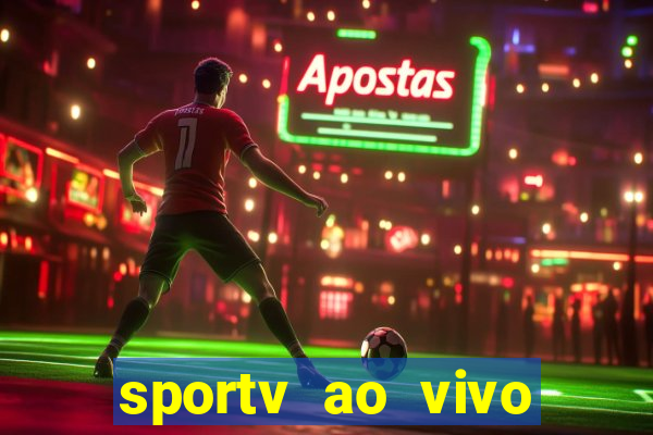 sportv ao vivo mega canais